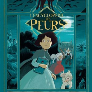 L’encyclopédie des peurs : 1. L’achluophobie