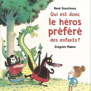Qui est donc le héro préféré des enfants ?