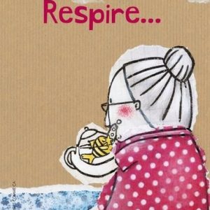 Respire …