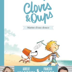Clovis & Oups : 2. Marins d’eau douce