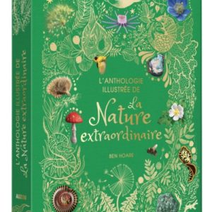 L’anthologie de la nature extraordinaire