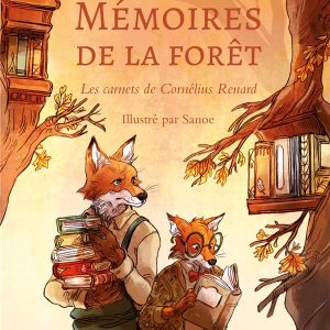 20250102212553769.jpg Mémoires de la forêt : 2. Les carnets de Cornélius Renard