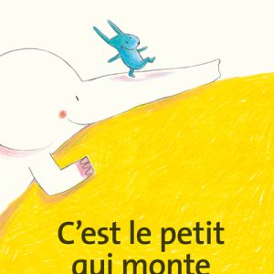 C’est le petit qui monte