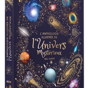 L’anthologie illustrée de l’univers mystérieux