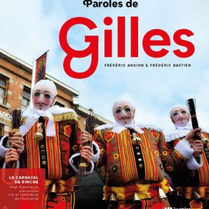 20250505230227997.jpg Paroles de Gilles : Le carnaval de Binche