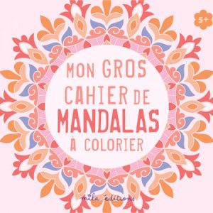 Mon gros cahier de mandalas à colorier