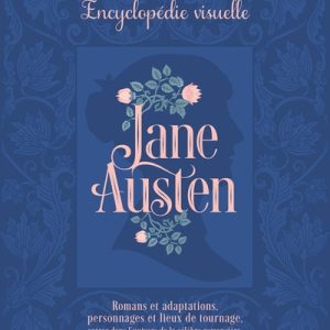 Encyclopédie visuelle Jane Austen