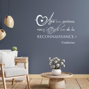 citation_confucius.jpg Agis avec gentillesse, mais n’attends pas de la reconnaissance – Citation Confucius